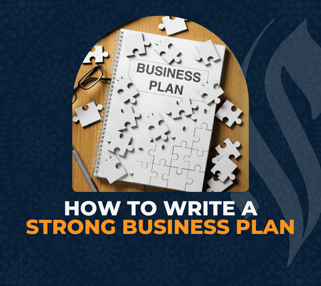 How to Write a Strong Business Plan